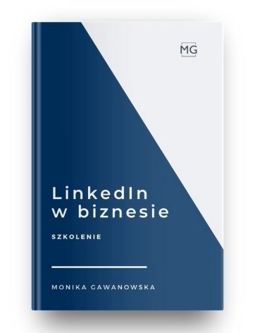 LinkedIn w biznesie - kurs - Monika Gawanowska