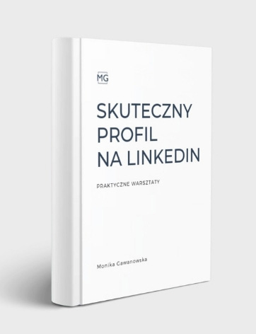 Jak budować skuteczny profil na LinkedIn - szkolenie, które prowadzi Monika Gawanowska. Podczas kursu stworzysz profesjonalny profil i zbudujesz pozytywny wizerunek.
