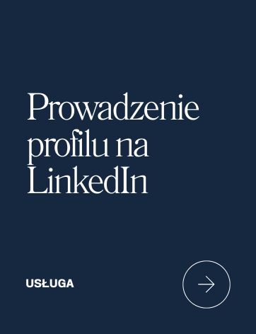 Prowadzenie profilu na LinkedIn